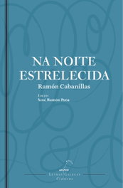 Na noite estrelecida, Ramón Cabanillas - GALAXIA