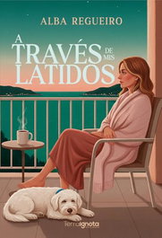 A través de mis latidos, Alba Regueiro - TERRA IGNOTA