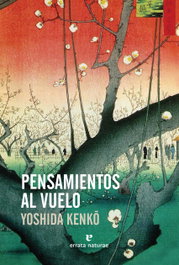 ERRATA NATURAE, PENSAMIENTOS AL VUELO, Kenko, Yoshida - ERRATA NATURAE