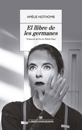 El llibre de les germanes, Amélie Nothomb - ANAGRAMA