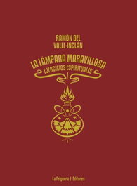 FELGUERA, LA LAMPARA MARAVILLOSA, Ramón Del Valle-Inclán - FELGUERA