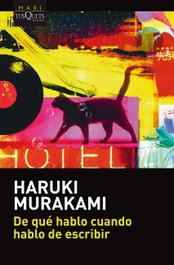 De qué hablo cuando hablo de escribir, Haruki Murakami - TUSQUETS