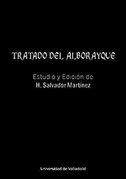 Tratado del Alborayque. Estudio y Edición, Anónimo - UNIV.VALLADOLID