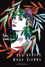 365 versos bajo tierra, Kelia Vidarte Ojeda - POSTDATA EDICIONES