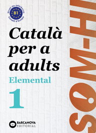BARCANOVA, Som-hi! Elemental 1. Llengua catalana B1 - Bernadó Fernández, Cristina