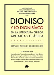 Dioniso y lo dionisíaco, Alberto Bernabé - ABADA EDITORES