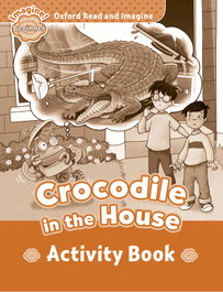 Oxford University Press, Crocodile In The House Acti - Oxford University Press