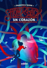 EDEBE, SNOW BLACK 2: Sin corazón, Francesca Tassini - EDEBE