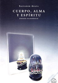 Cuerpo, Alma y Espíritu, Salvador Anaya Gonzalez - SENDEROS