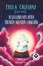 ROCABOLSILLO, Si la luna nos viera tocaría nuestra canción, Paola Calasanz - ROCABOLSILLO
