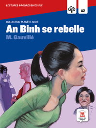 MAISON DES LANGUES, An Binh se rebelle - Lecture & MP3 (A2)