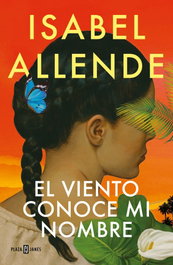 El viento conoce mi nombre, Isabel Allende - PLAZA & JANES