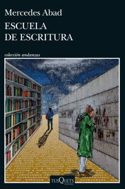 Escuela de escritura, Mercedes Abad - Tusquets