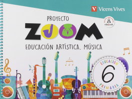 VICENS VIVES, EDUCACIÓN ARTÍSTICA MÚSICA 6ºPRIMARIA. ZOOM 2019 - VV.AA.展开