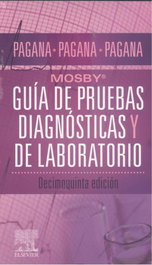 Elsevier Editorial Guía de pruebas diagnósticas y de laboratorio: Mosby