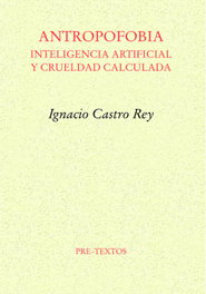 Antropofobia, Ignacio Castro Rey - PRE-TEXTOS