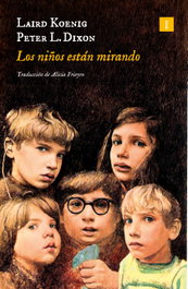 Los niños están mirando, Laird Koenig y Peter L. Dixon - IMPEDIMENTA