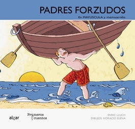 ALGAR EDITORIAL, Padres forzudos - ALGAR EDITORIAL