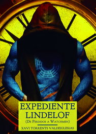 Expediente Lindelof: De perdidos a Watchmen, Xavi Torrents Valdeiglesias - Dilatando Mentes Editorial