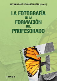 LA FOTOGRAFÍA EN LA FORMACIÓN DEL PROFESORADO, Antonio Bautista Garcia-Vera - NARCEA