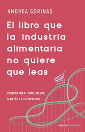 LIBROS CUPULA El libro que la industria alimentaria no quiere que leas