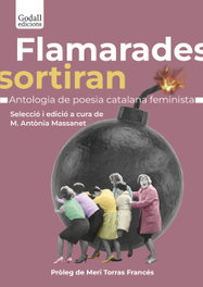 Flamarades sortiran, Maria Antònia Massanet - GODALL