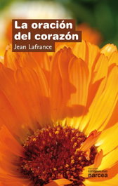 Oración del corazón, Jean Lafrance - NARCEA