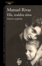 Ella, maldita alma, Manuel Rivas - ALFAGUARA