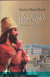 La espiga dorada, Enrico Maria Rende - Editorial Adarve