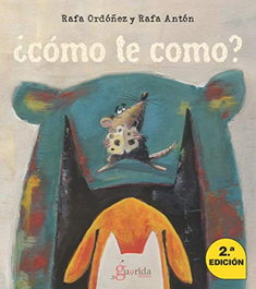 ¿Cómo te como?, Rafael Ordóñez Cuadrado - LA GUARIDA