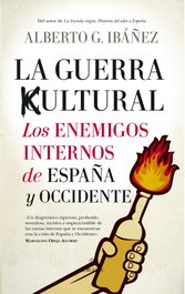 La guerra cultural: los enemigos internos de España y Occidente, Alberto G. Ibáñez - ALMUZARA EDITORIAL