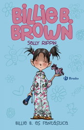 BRUÑO, Billie B. Brown es fantástica - Sally Rippin