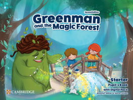 CAMBRIDGE, Greenman and the Magic Forest Second edition. Pupil's Book with Digital Pack Starter - Greg Archer