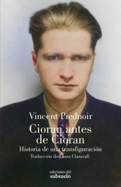 Cioran antes de Cioran, Vincent Piednoir - EDICIONES DEL SUBSUELO
