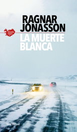 La muerte blanca (Serie Islandia Negra 2), Ragnar Jónasson - SEIX BARRAL EDICIONES