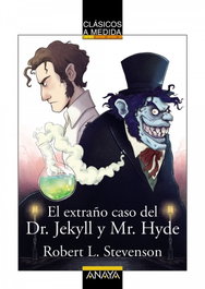 ANAYA, El extraño caso del Dr. Jekyll y Mr. Hyde - Robert Louis Stevenson