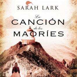 B DE BOLSILLO, La canción de los maoríes (Trilogía de la Nube Blanca 2) - Sarah Lark