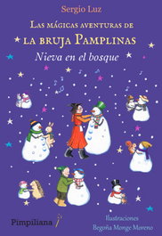 PIMPILIANA Las mágicas aventuras de la bruja Pamplinas: Nieva en el bosque