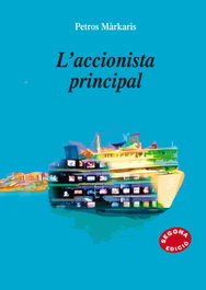 L'accionista principal, Petros Markaris - PAGES EDITORS