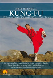 Breve historia del Kung-Fu, William Acevedo, Carlos Gutiérrez y Mei Cheung - EDICIONES NOWTILUS