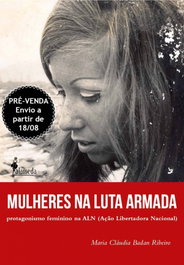 Mulheres na Luta Armada, Maria Cláudia Badan Ribeiro - ALAMEDA