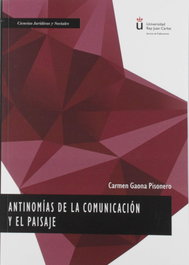 Antinomías de la comunicación y el paisaje, Carmen Gaona Pisonero - DYKINSON