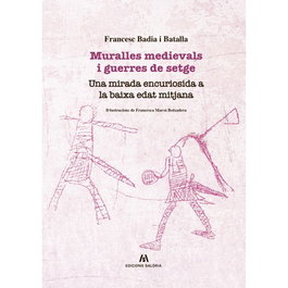 Muralle Medievals i Guerres de Setge, Francesc Badia i Batalla - Edicions Saloria