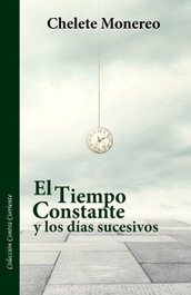El tiempo constante y los días sucesivos, Chelete Monereo - RASPABOOK