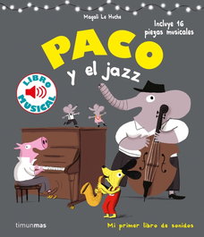 TIMUN MAS PACO Y EL JAZZ (LIBRO CON SONIDOS)