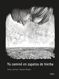 Yo caminé en zapatos de hierba, Heinz Janisch - LOGUEZ EDICIONES