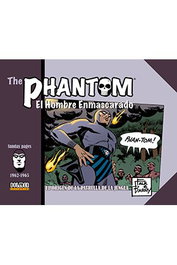 The Phantom. El Hombre Enmascarado (1962-1965 Sunday Pages) El Origen de La Patrulla De
