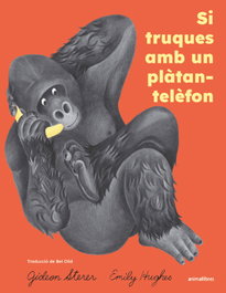 ANIMALLIBRES, S.L. Si truques amb un platan-telefon, Gideon Sterer - ANIMALLIBRES, S.L.