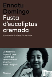 Fusta d'eucaliptus cremada, Ennatu Domingo - NAVONA