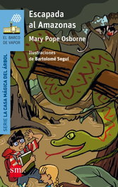 Escapada en el Amazonas, Mary Pope Osborne - SM
